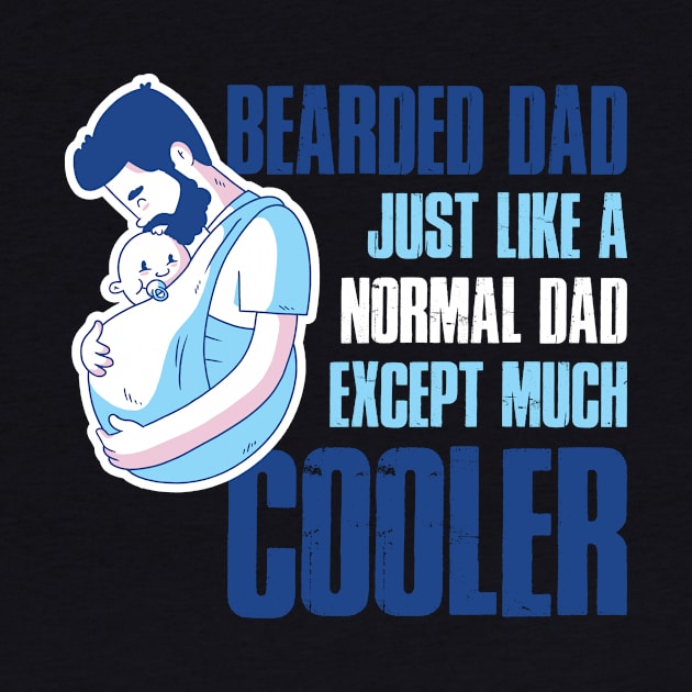 Bearded Dad Funny Beard Gift by CatRobot